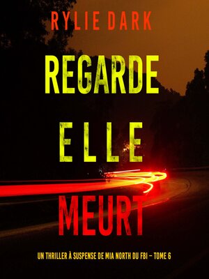 cover image of Regarde, elle meurt 